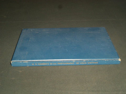 1956 U. S. CAMERA'S 35MM PHOTOGRAPHY BOOK BY LOUIS STETTNER - KD 5464