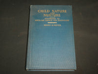 1928 CHILD NATURE AND NURTURE HARDCOVER BOOK BY HENRY H. MEYER - KD 7278