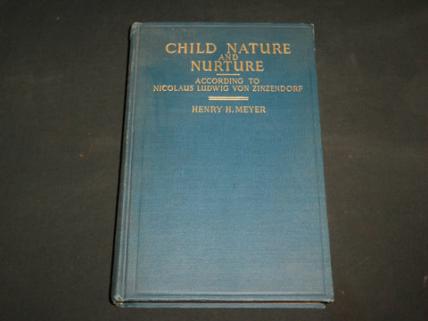 1928 CHILD NATURE AND NURTURE HARDCOVER BOOK BY HENRY H. MEYER - KD 7278