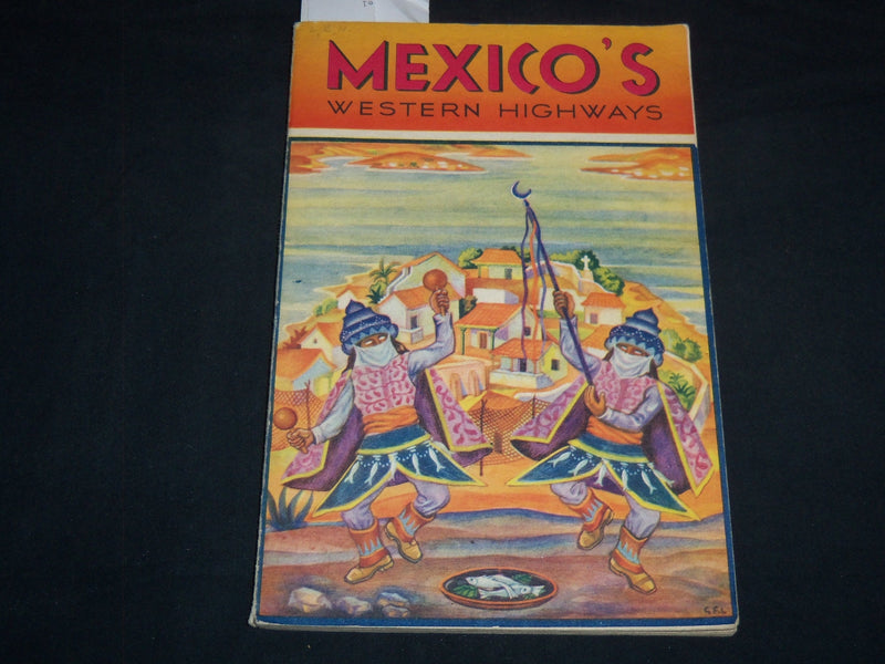 1940'S MEXICO'S WESTERN HIGHWAYS BOOK BY PEMEX TRAVEL CLUB - NICE MAPS - J 8189