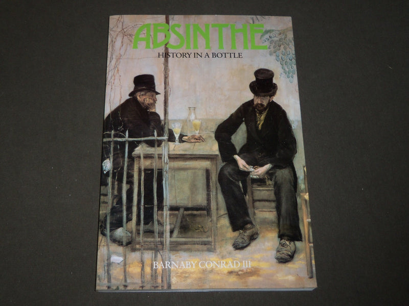 1988 ABSINTHE HISTORY IN A BATTLE BY BARNABY CONRAD III CATALOG - KD 5080