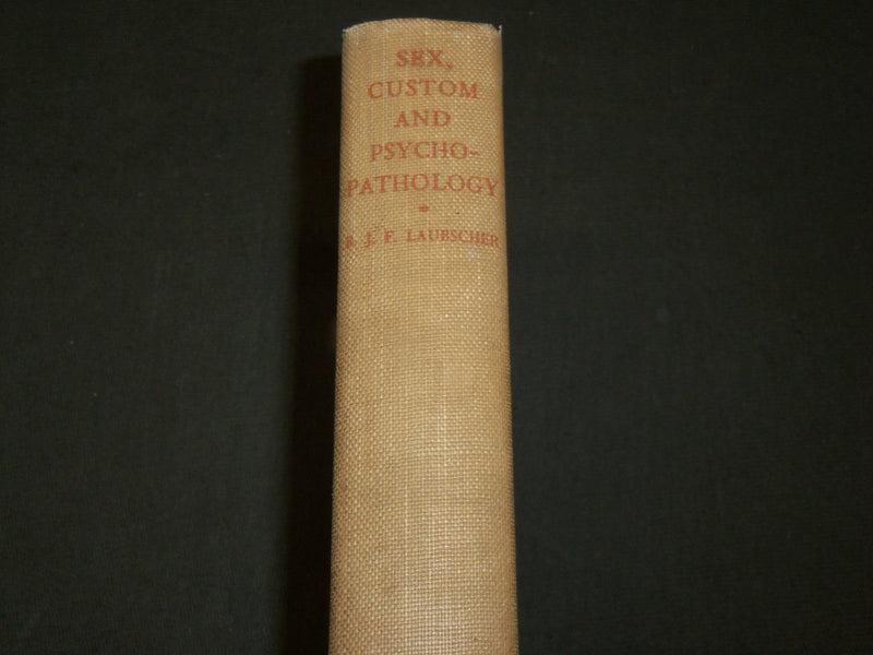 1938 SEX, CUSTOM AND PSYCHOPATHOLOGY BOOK BY B. J. LAUBSCHER - KD 6124