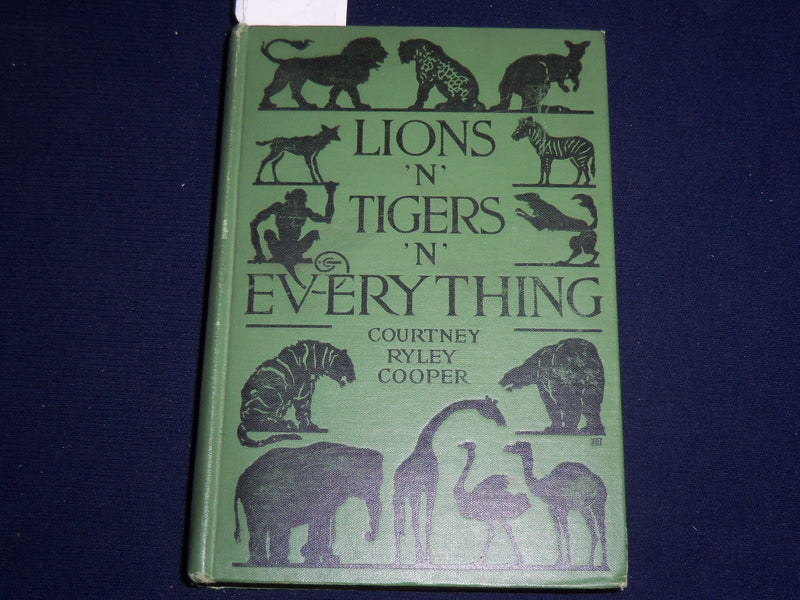 1925 LIONS 'N' TIGERS EVERYTHING HARDCOVER BOOK BY COURTNEY COOPER - KD 3867P