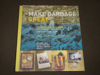 2015 MAKE GARBAGE GREAT TERRACYCLE FAMILY GUIDE BOOK BY TOM SZAKY - D 202