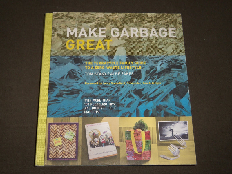 2015 MAKE GARBAGE GREAT TERRACYCLE FAMILY GUIDE BOOK BY TOM SZAKY - D 202