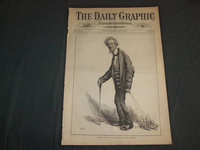 1873 MARCH 31 THE DAILY GRAPHIC NEWSPAPER- SUPERFLUOUS LAGS THE VETERAN- NT 7629