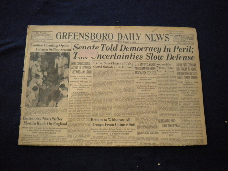 1940 AUGUST 10 GREENSBORO DAILY NEWS NEWSPAPER - DEMOCRACY IN PERIL - NP 6028