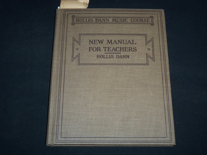 1929 NEW MANUAL FOR TEACHERS VOLUME BY HOLLIS DANN - MUSIC COURSE - KD 4814N