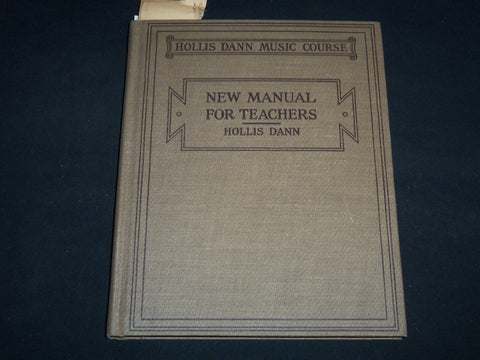 1929 NEW MANUAL FOR TEACHERS VOLUME BY HOLLIS DANN - MUSIC COURSE - KD 4814N