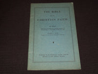 1912 THE BIBLE AND THE CHRISTIAN FAITH AN ESSAY BY GEORGE E. HORR - J 7522