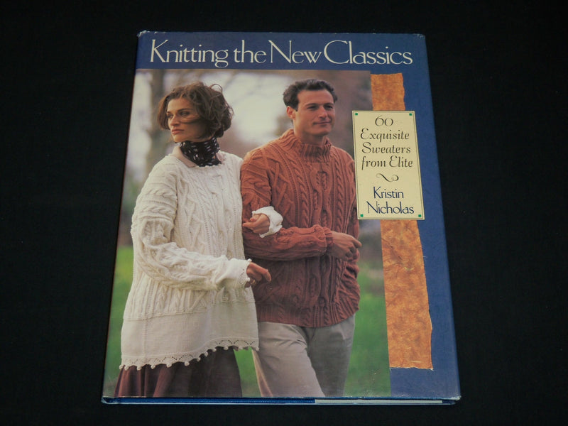 1995 KNITTING THE NEW CLASSICS BOOK BY KRISTIN NICHOLAS - GREAT PHOTOS - I 1930