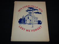 1973 CORALVILLE IOWA CENTENNIAL YEAR SOFTCOVER BOOK - LEST WE FORGET - J 8572