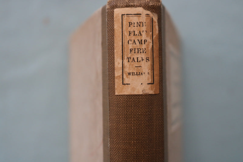 1924 PINE FLAT CAMP FIRE TALES HARDCOVER BOOK BY EDWARD WILLIAMS - KD 9702