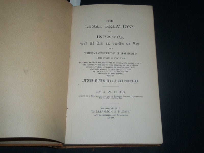 1888 THE LEGAL RELATIVES OF INFANTS HARDCOVER BOOK BY G. W. FIELD - R 308