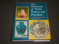 1971 THE DICTIONARY OF WORLD POTTERY & PORCELAIN BY LOUISE ADE BOGER - KD 4062