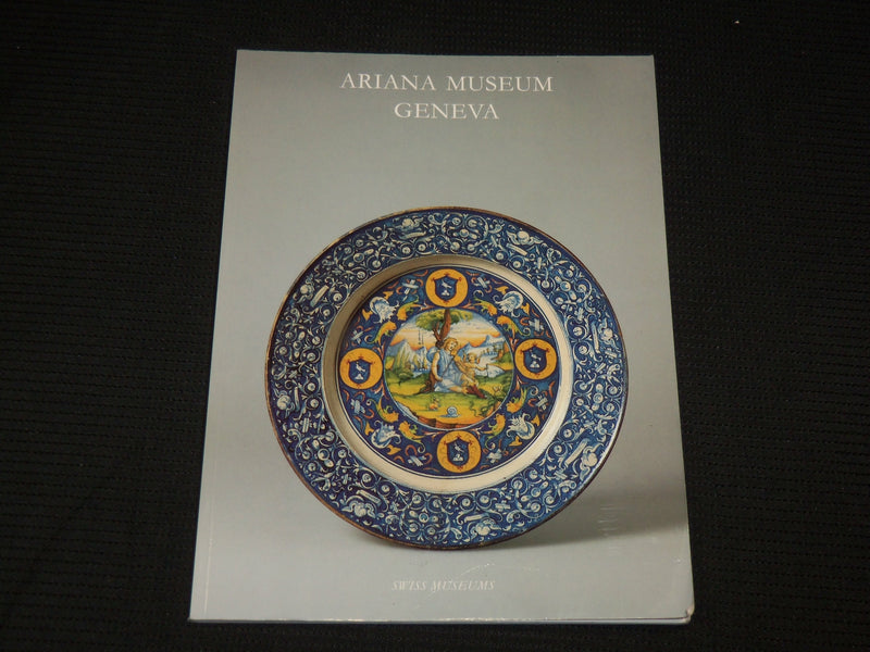 1995 ARIANA MUSEUM GENEVA SOFTCOVER BOOK BY ROLAND BLAETTLER - R 709B