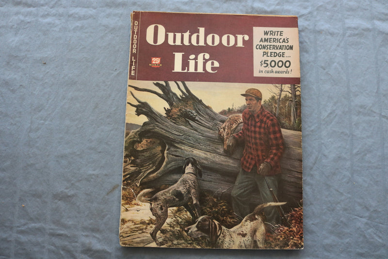 1946 MAR OUTDOOR LIFE MAGAZINE - AMERICA'S CONSERVATIONS PLEDGE COVER - SP 6182H