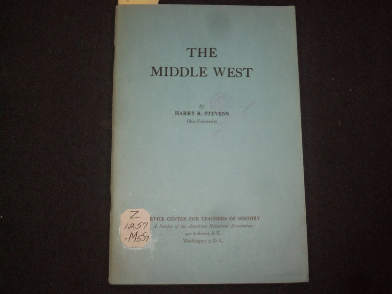 1958 THE MIDDLE WEST SOFTCOVER BOOK BY HARRY R. STEVENS - J 9865