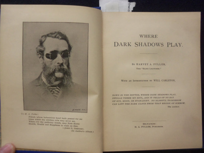 1890 WHERE DARK SHADOWS PLAY HARDCOVER BOOK BY HARVEY A. FULLER - KD 8478