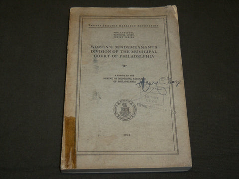 1932 WOMEN'S MISDEMEANTS DIVISION COURT OF PHILADELPHIA REPORT - J 6155