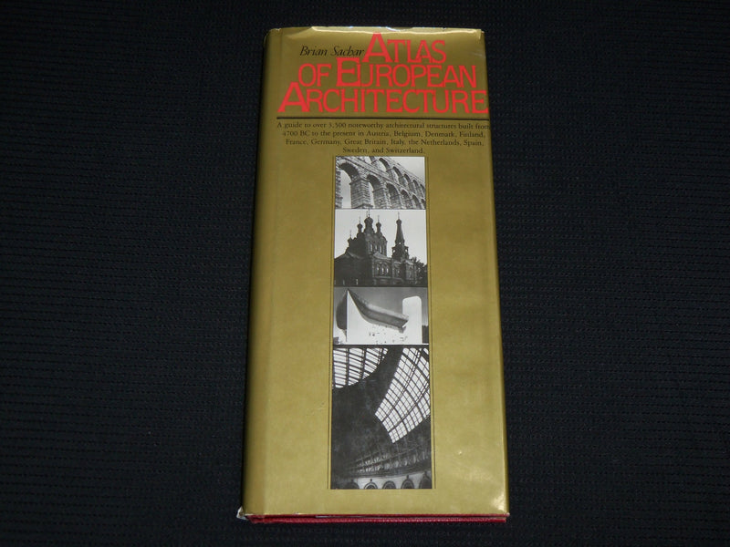 1984 ATLAS OF EUROPEAN ARCHITECTURE HARDCOVER BOOK BY BRIAN SACHER - KD 7343