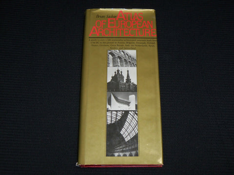 1984 ATLAS OF EUROPEAN ARCHITECTURE HARDCOVER BOOK BY BRIAN SACHER - KD 7343