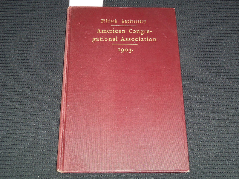 1903 AMERICAN CONGREGATIONAL ASSOCIATION 50TH ANNIVERSARY - BOSTON - KD 7798