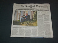 2019 FEBRUARY 16 NEW YORK TIMES - TRUMP CALLS EMERGENCY, DEFYING CONGRESS