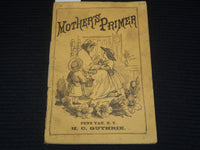 1800'S MOTHER'S PRIMER BOOK BY H. C. GUTHRIE - CHILDREN'S BOOK - K 2599
