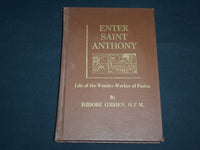 1951 ENTER SAINT ANTHONY HARDCOVER BOOK BY ISIDORE O'BRIEN - KD 7064