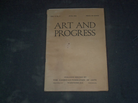 1914 JUNE ART AND PROGRESS MAGAZINE - ARTICLES & PHOTOS - B 557