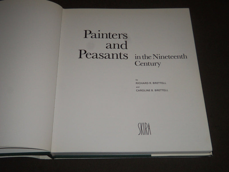 1983 PAINTERS AND PEASANTS IN THE NINETEENTH CENTURY BY RICHARD BRETTELL - I 834