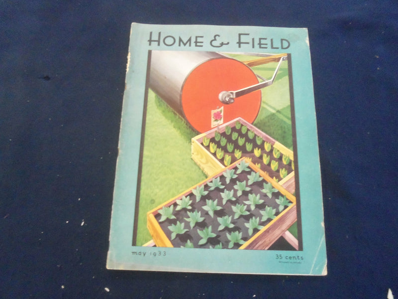 1933 MAY HOME & FIELD MAGAZINE - GREAT PHOTOS, STORIES & ADS - SP 1224B