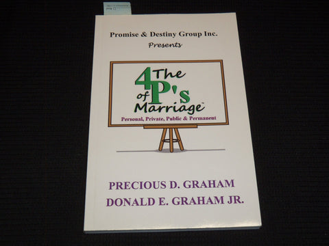 2016 THE 4 P'S OF MARRIAGE BOOK BY PRECIOUS GRAHAM - INSCRIBED - KD 7722
