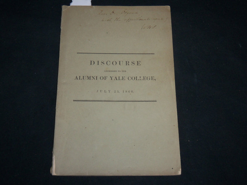 1860 ALUMNI DISCOURSE OF YALE COLLEGE ADDRESS BY WILLIAM SPRAGUE - J 6712