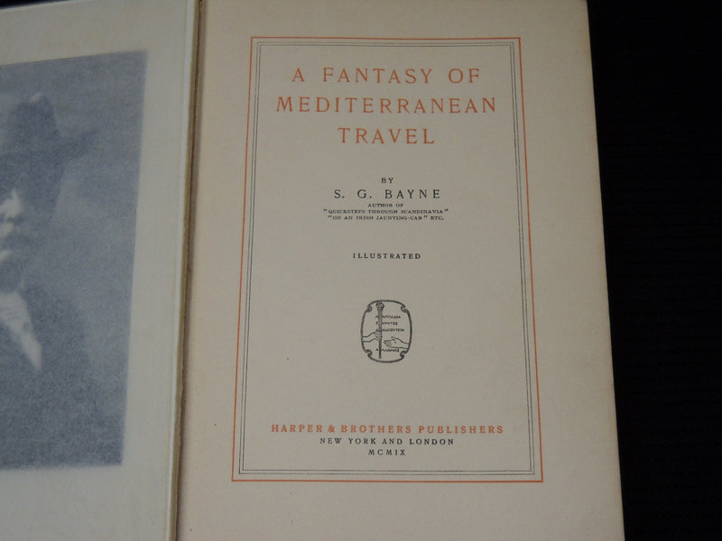 1909 A FANTASY OF MEDITERRANEAN TRAVEL HARDCOVER BOOK BY S. G. BAYNE - KD 9393