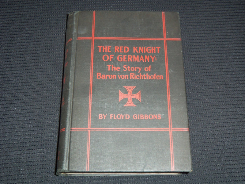 1927 THE RED KNIGHT OF GERMANY HARDCOVER BOOK BY FLOYD GIBBONS - KD 7803