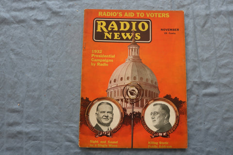 1932 NOVEMBER RADIO NEWS MAGAZINE - PRESIDENTIAL CAMPAIGNS COVER - ST 1006L