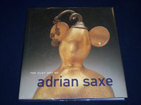 The Clay Art of Adrian Saxe by Martha D. Lynn (1994, Hardcover) - I 343