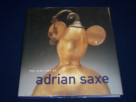 The Clay Art of Adrian Saxe by Martha D. Lynn (1994, Hardcover) - I 343