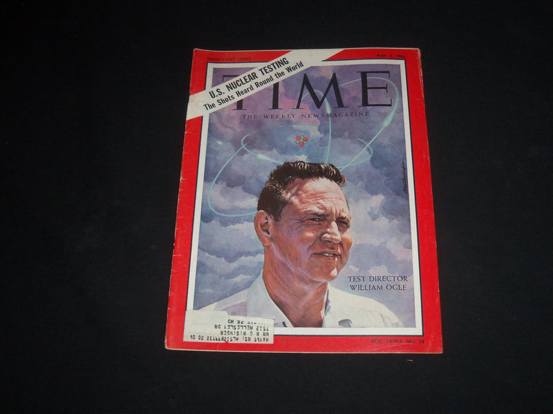 1962 MAY 4 TIME MAGAZINE - TEST DIRECTOR WILLIAM OGLE - T 1846