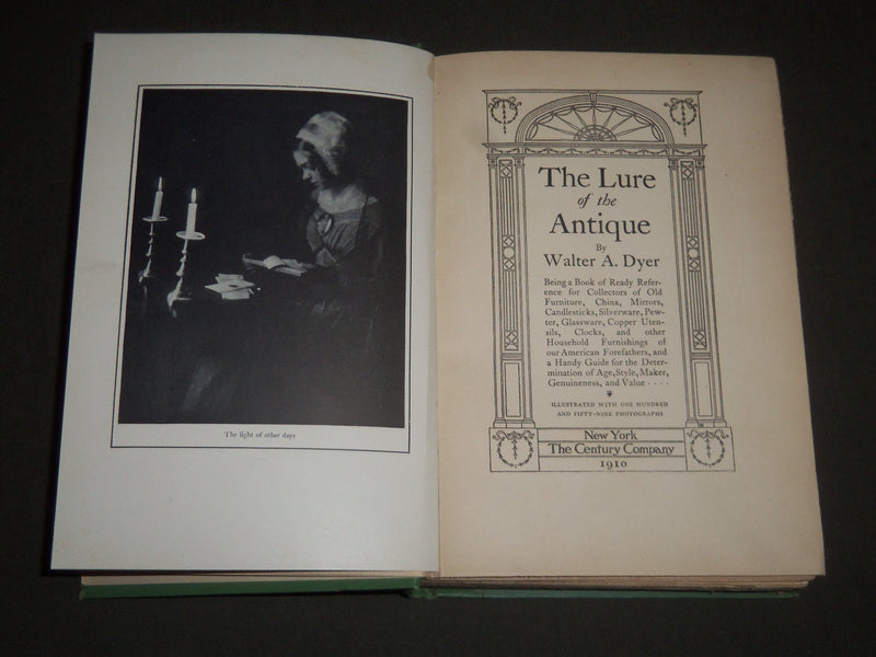 1910 THE LURE OF THE ANTIQUE BY WALTER A. DYER BOOK - NICE PHOTOS - KD 4224