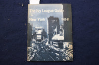 1960-1961 THE IVY LEAGUE GUIDE TO NEW YORK SOFTCOVER BOOK - K 971