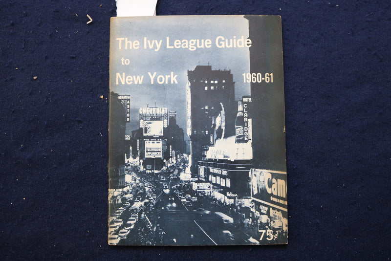 1960-1961 THE IVY LEAGUE GUIDE TO NEW YORK SOFTCOVER BOOK - K 971
