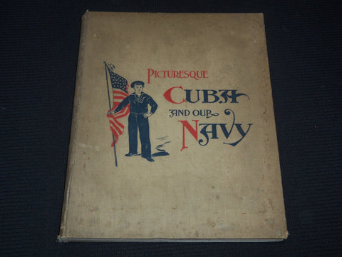 1894 PICTURESQUE CUBA AND OUR NAVY HARDCOVER BOOK - NICE PHOTOS - KD 5293D