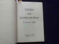 1979 TIDES AND THE PULL OF THE MOON HARDCOVER BOOK BY FRANCIS E. WYLIE - KD 8398