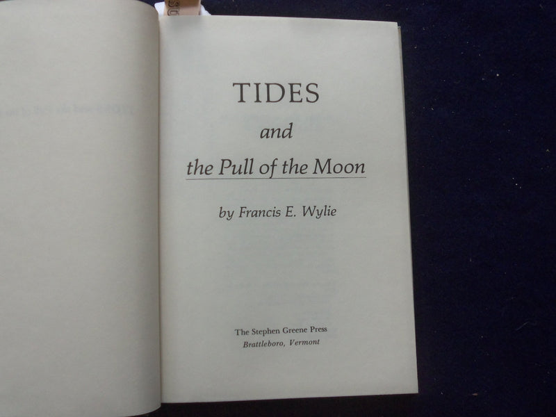1979 TIDES AND THE PULL OF THE MOON HARDCOVER BOOK BY FRANCIS E. WYLIE - KD 8398