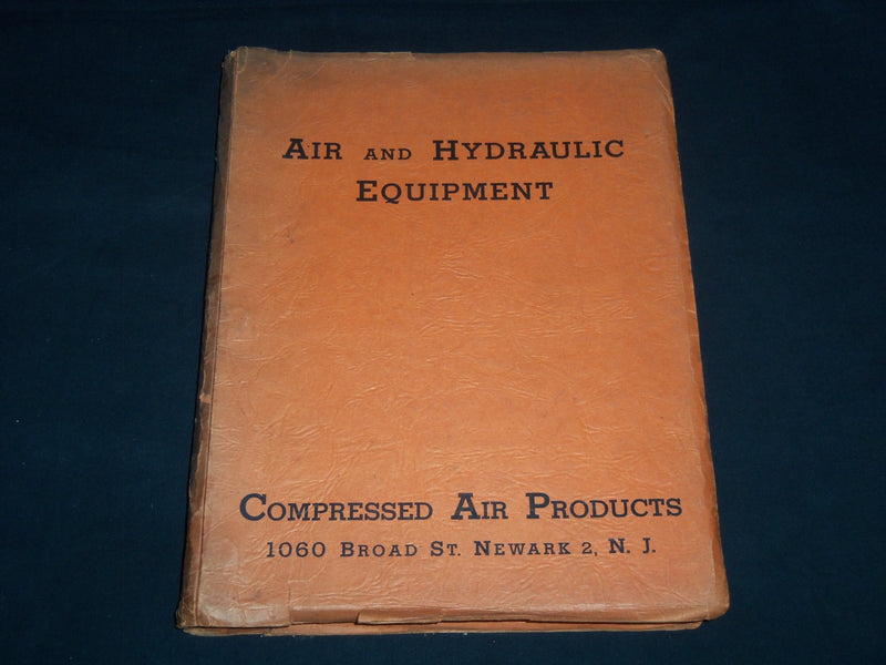 1947 AIR AND HYDRAULIC EQUIPMENT CATALOGUE - NEWARK NEW JERSEY - KD 1111J