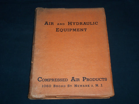 1947 AIR AND HYDRAULIC EQUIPMENT CATALOGUE - NEWARK NEW JERSEY - KD 1111J