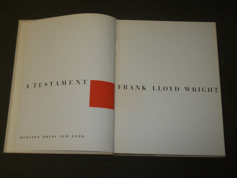 1957 A TESTAMENT BOOK BY FRANK LLOYD WRIGHT - NICE ILLUSTRATIONS - KD 5279